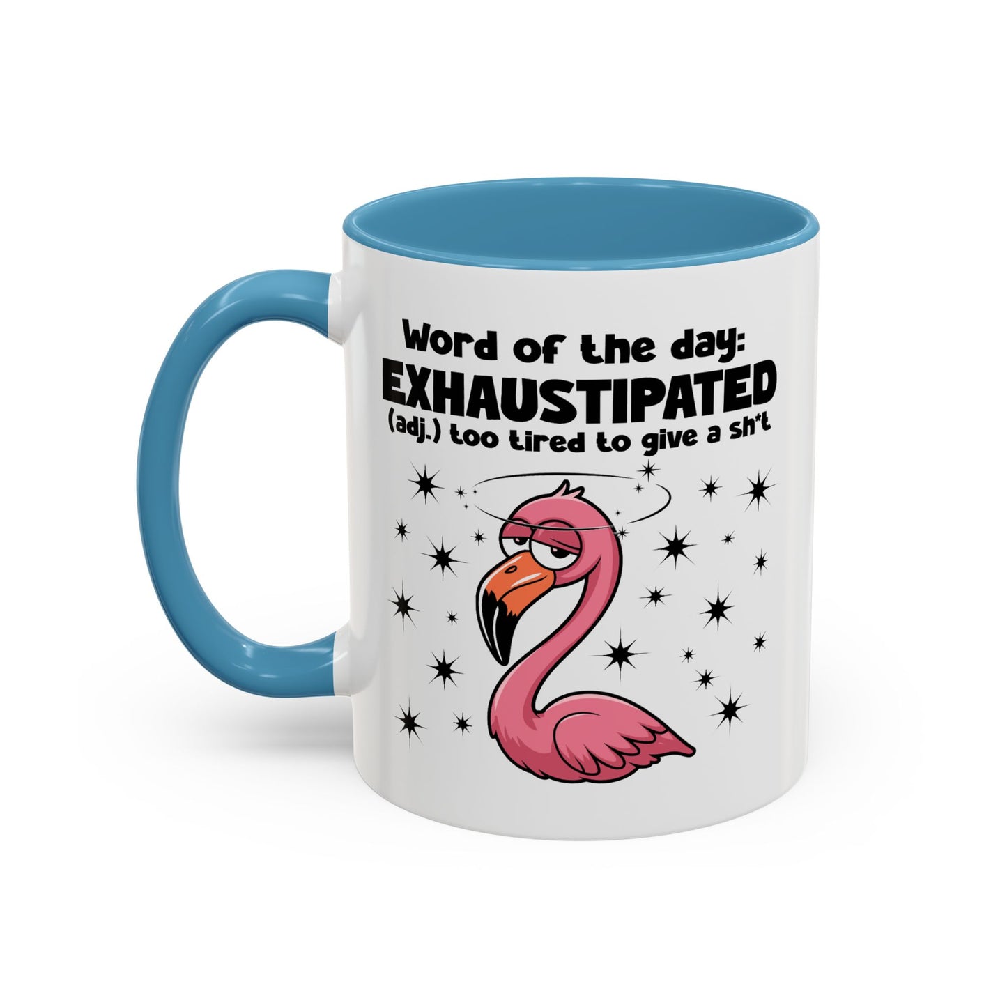 Humor Mug - Word of The Day Exhaustipated