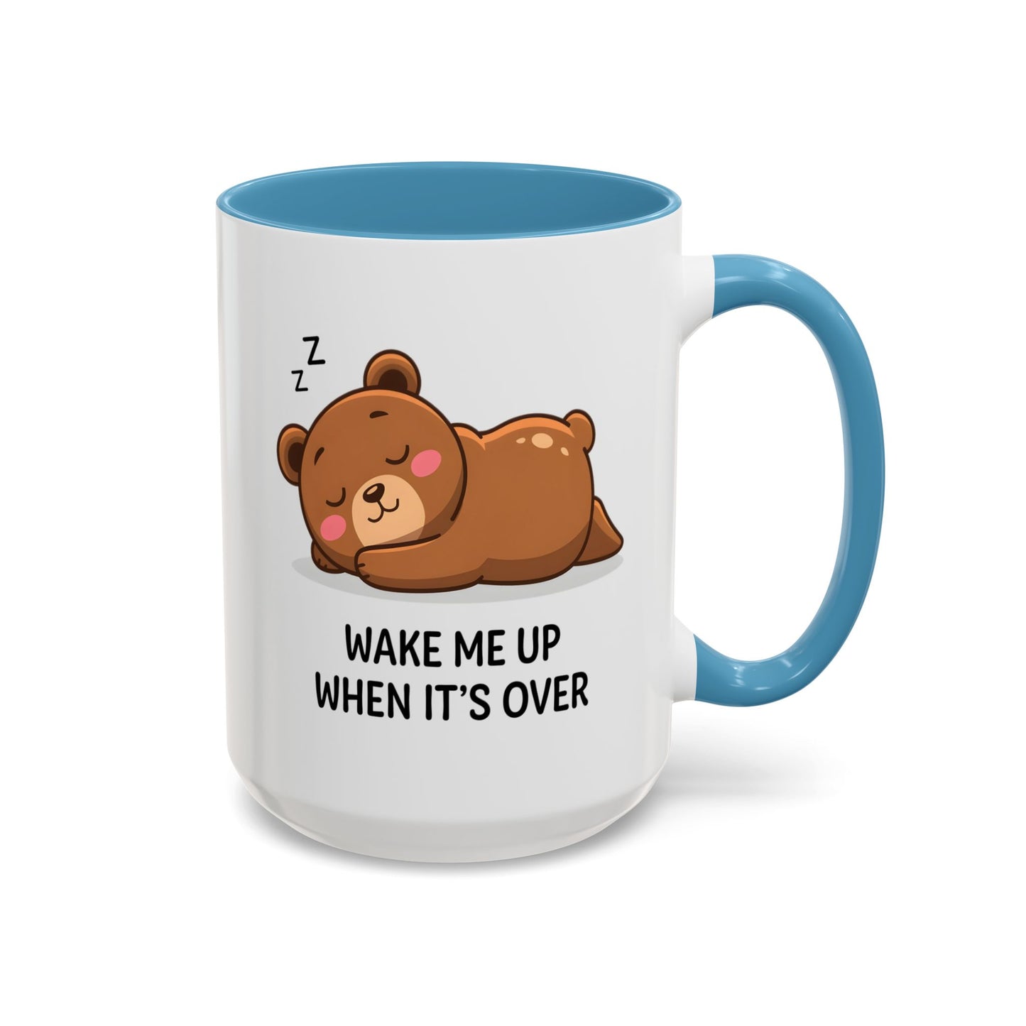 Humor Mug - Wake Me Up When It's over