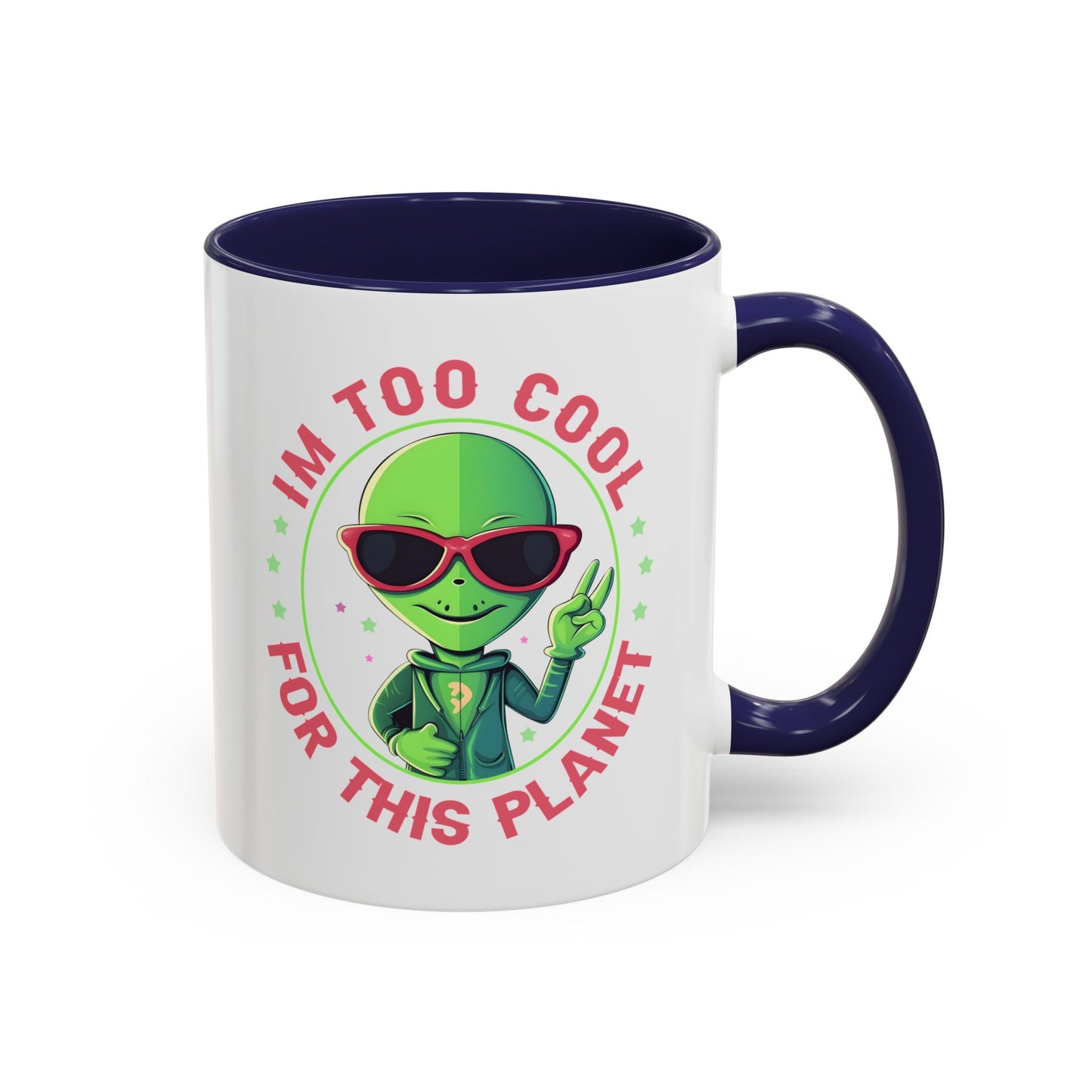 Alien Mug - I'm too Cool