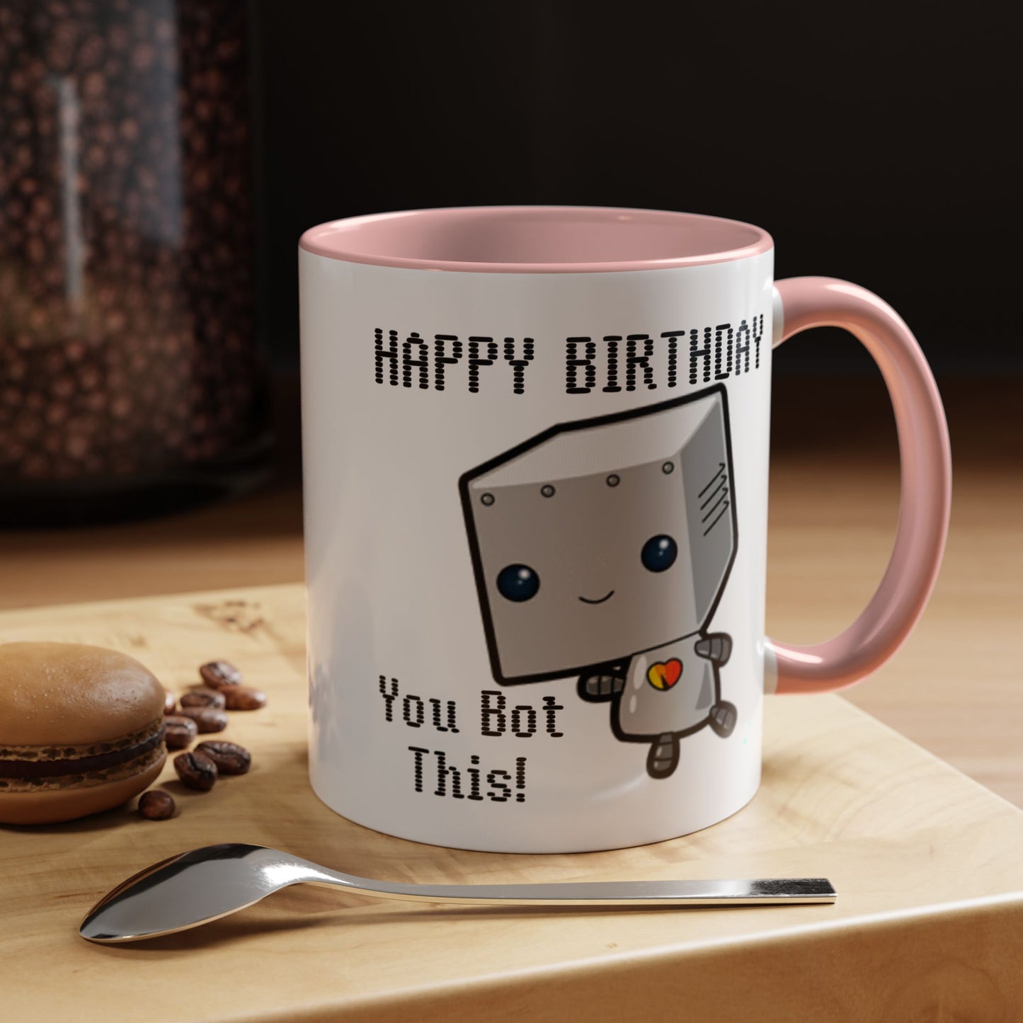 Birthday Mug - You Bot This