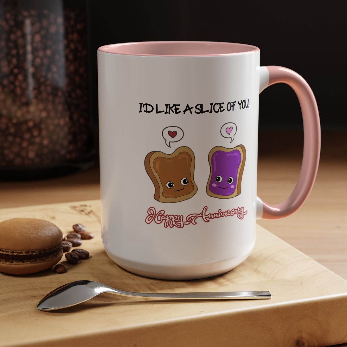 Anniversary Mug - I'd Like a Slice of You