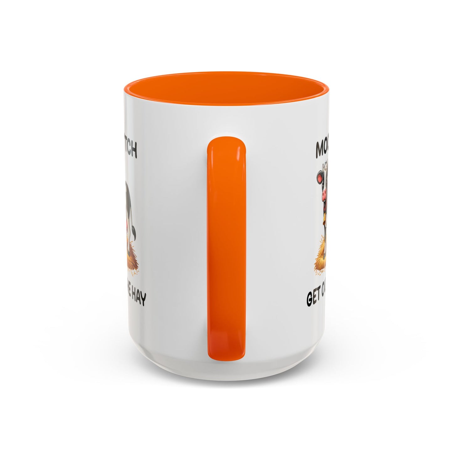Humor Mug - Moo B*tch Get Out of the Way