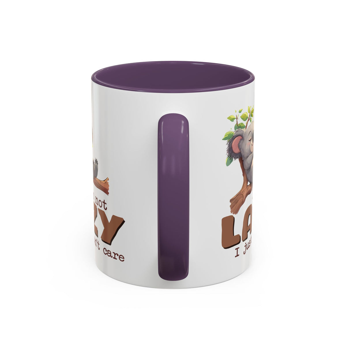 Humor Mug - I'm Not Lazy I Just Don't Care