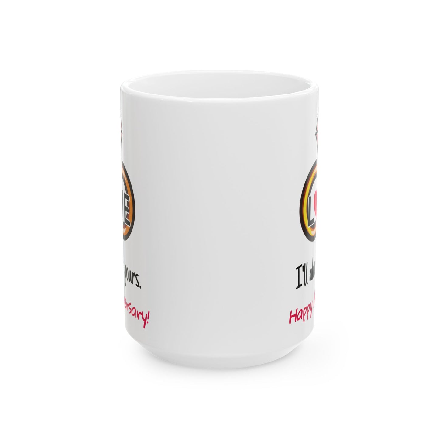 Anniversary Mug - I'll Always Be Yours