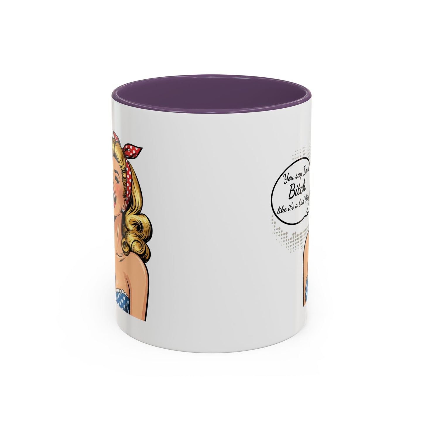 Adult Mug - You Say I'm a Bitch