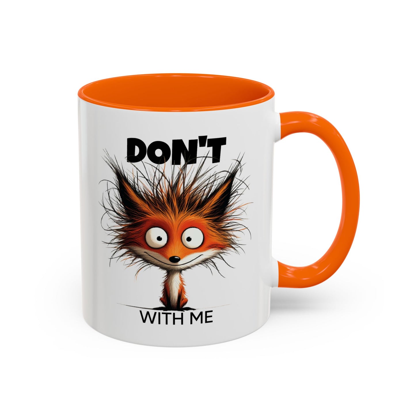 Humor Mug - Don't Fox With Me