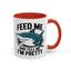 Humor Mug - Feed Me and Tell Me I'm Pretty Shark