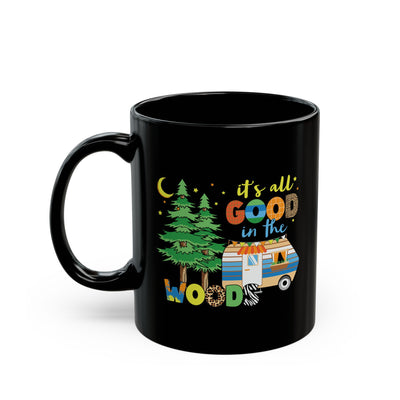 Adventure Mug -It's All Good In The Woods