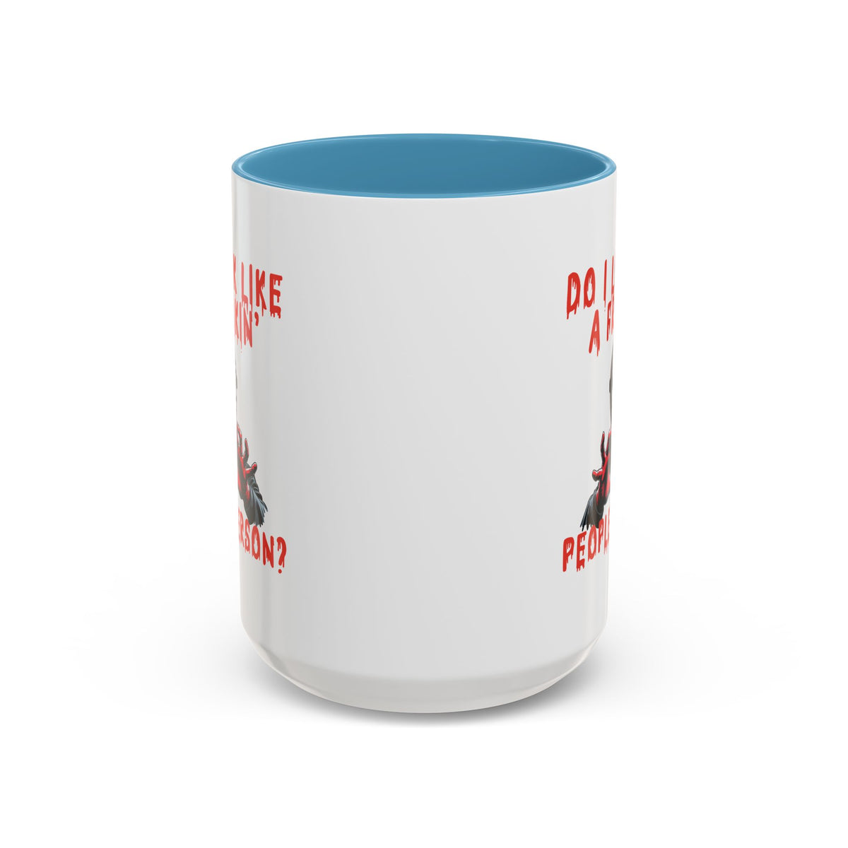 Humor Mug - Do I look Like a Freakin' People Person