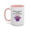 Humor Mug - Sorry For Acting Weird