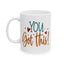 Motivation Mug - You Got This Sticker 2