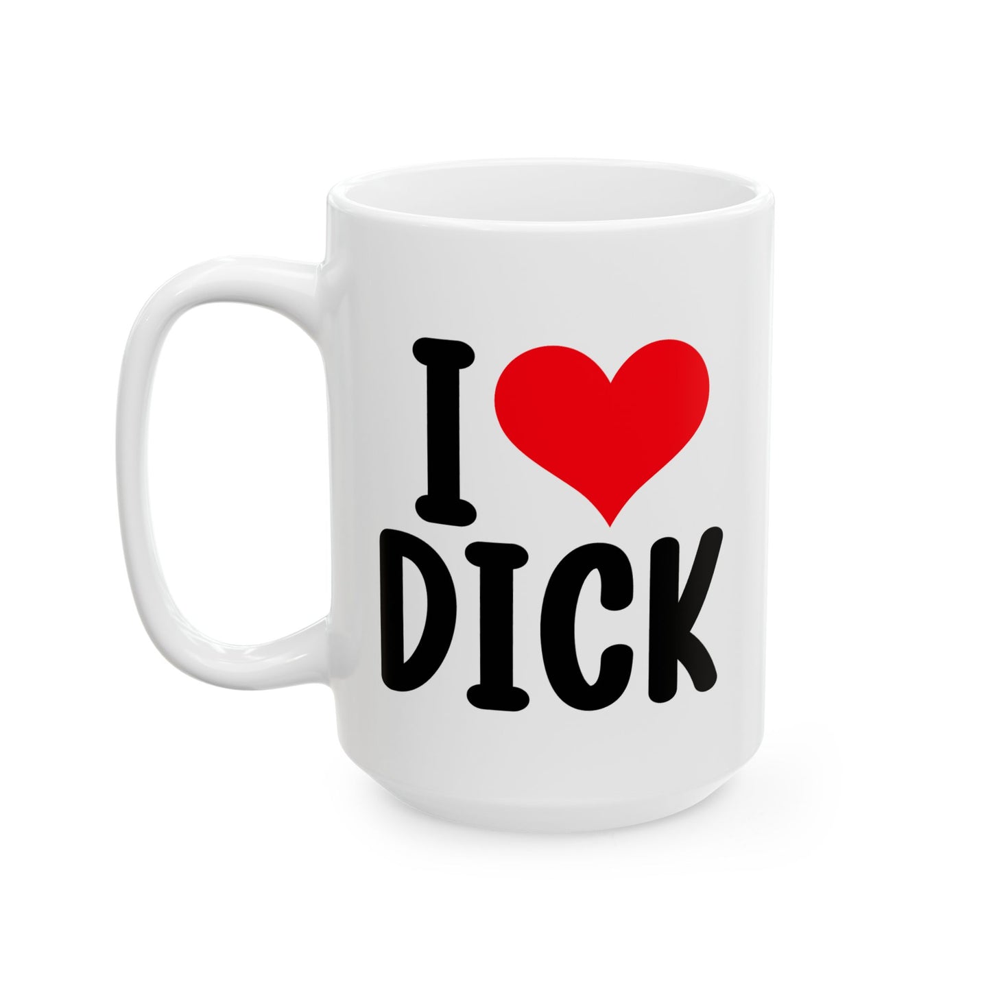 Adult Mug - I Love Dick