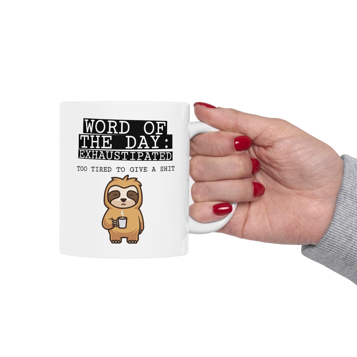 Humor Mug - Word of The Day Exhaustipated 2