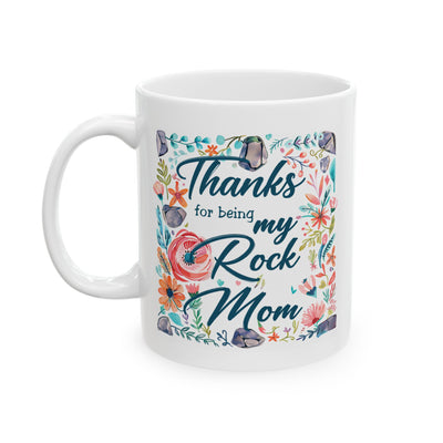 Mother's Day Mug - Thanks For Being My Rock