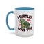 Anniversary Mug - I Turtley Love You