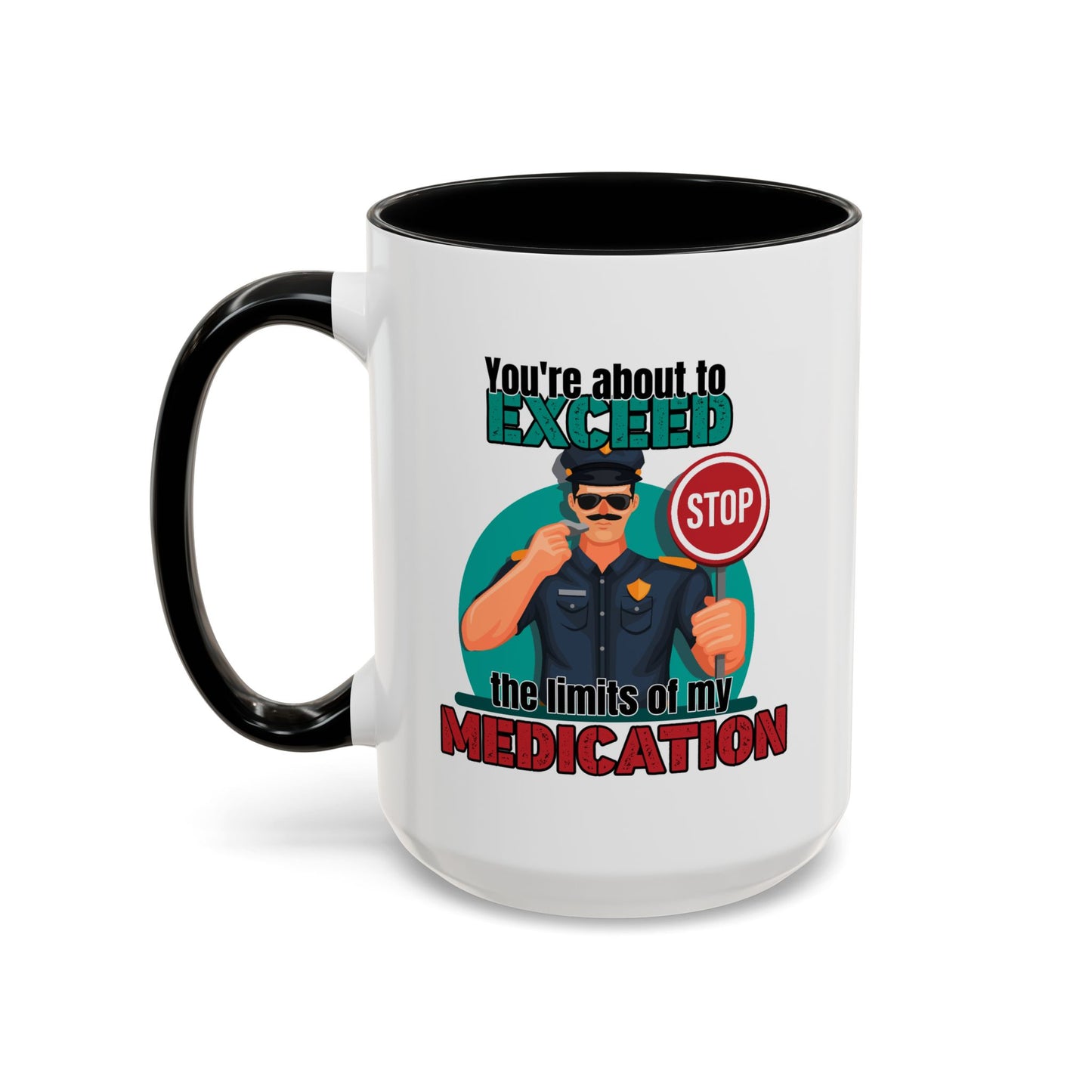 Humor Mug - You Are About To Exceed