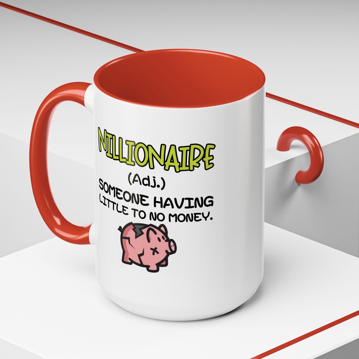 Humor Mug - Nillionaire - Someone Having Little To No Money