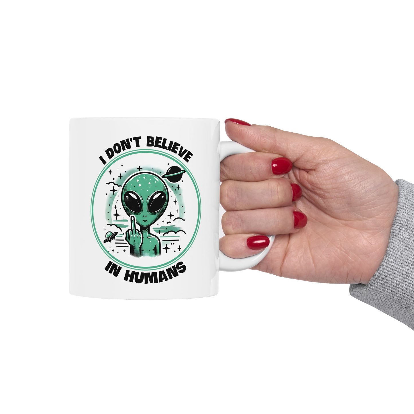 Alien Mug - I Don't Believe In Humans