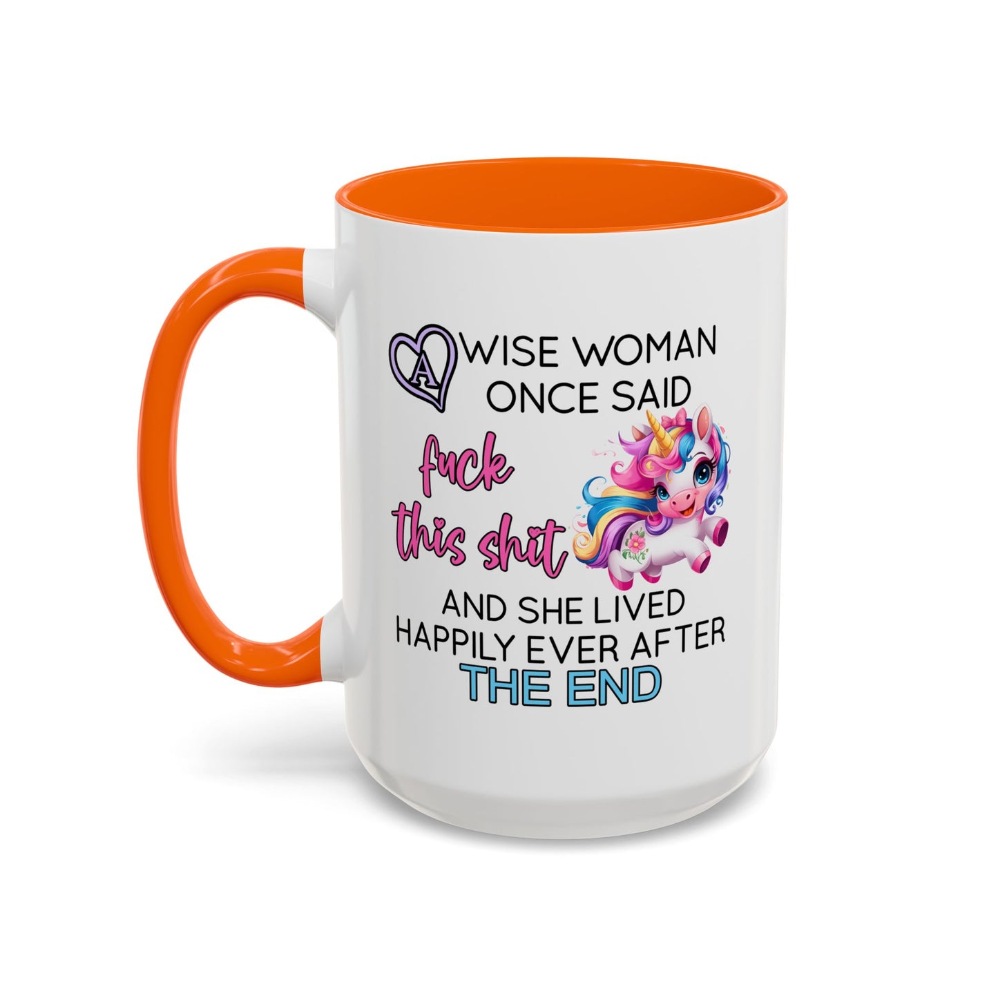 Adult Mug - A Wise Woman Once Said