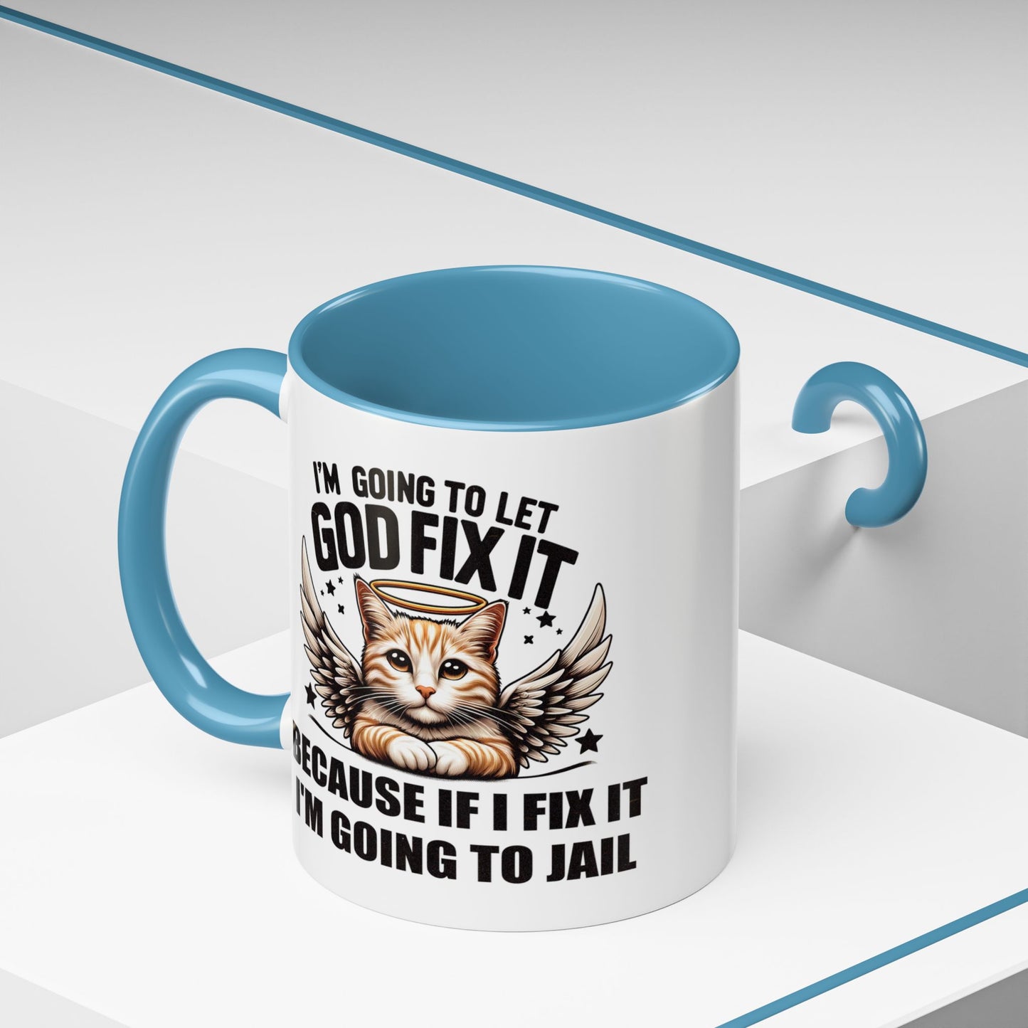 Humor Mug - I'm Going to Let God Fix It