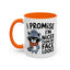 Humor Mug - I Promise I'm Nicer Than My Face Looks
