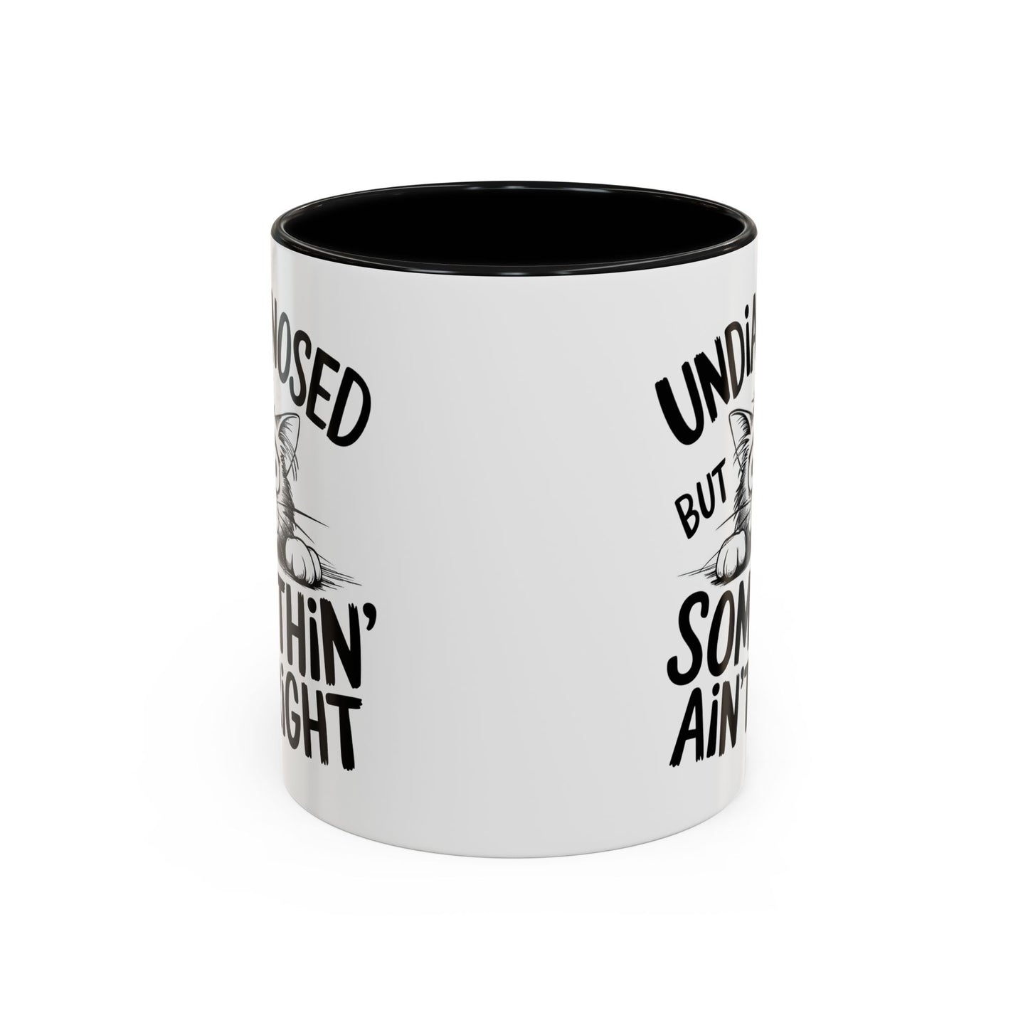 Animal Mug - Undiagnosed But Somethin' Ain't Right