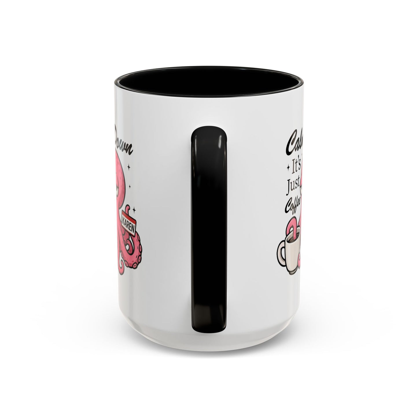 Humor Mug - Calm Down It's Just Coffee Karen