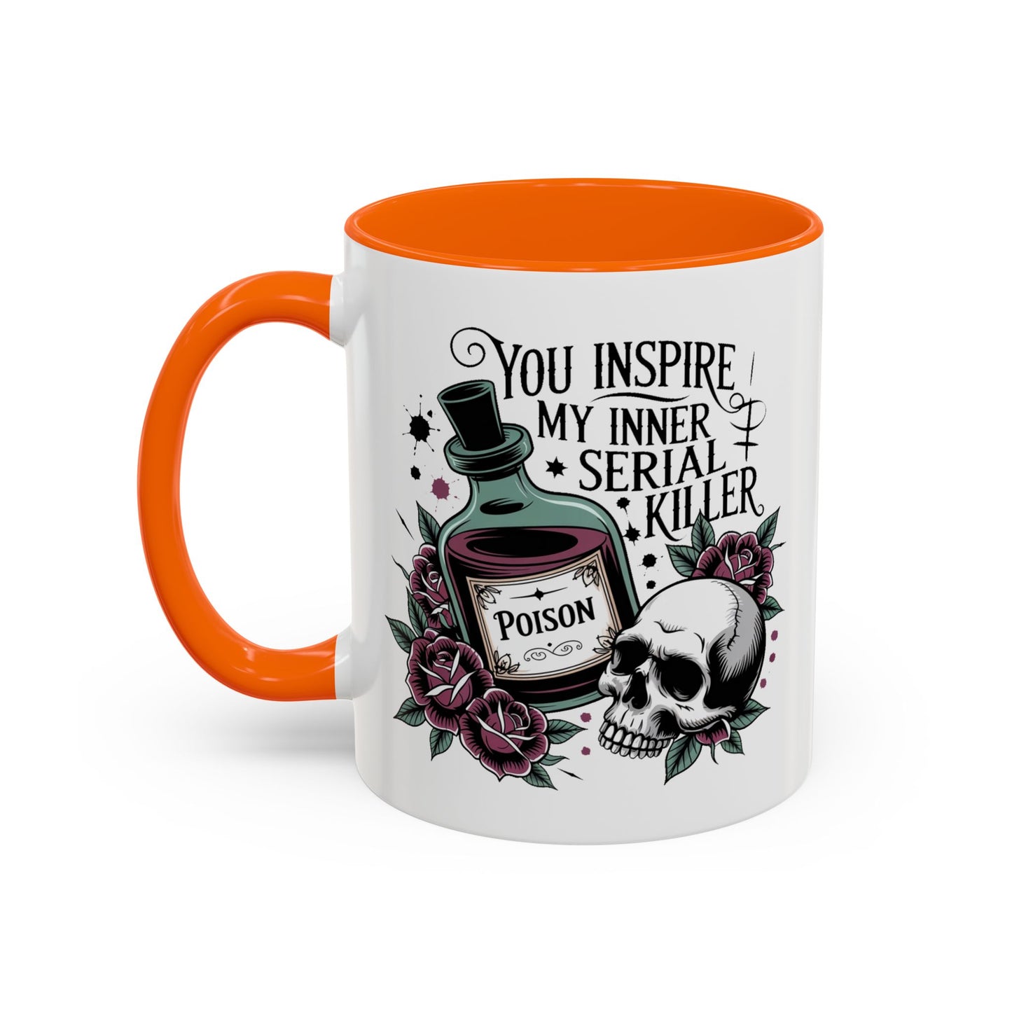 Humor Mug - You inspire My Inner Serial Killer