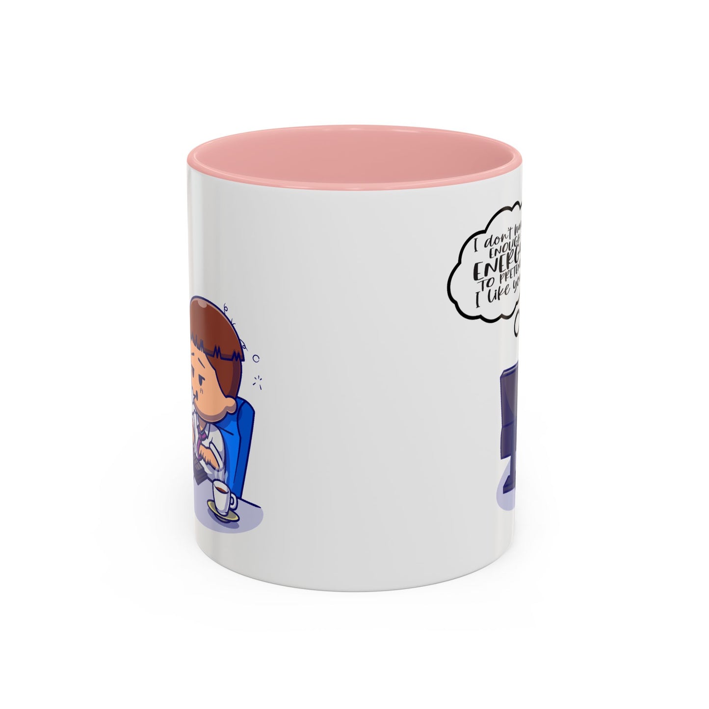 Humor Mug - I Don't Have Enough Energy
