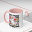 Humor Mug - Sorry I'm Late I Was Dilly Dallying