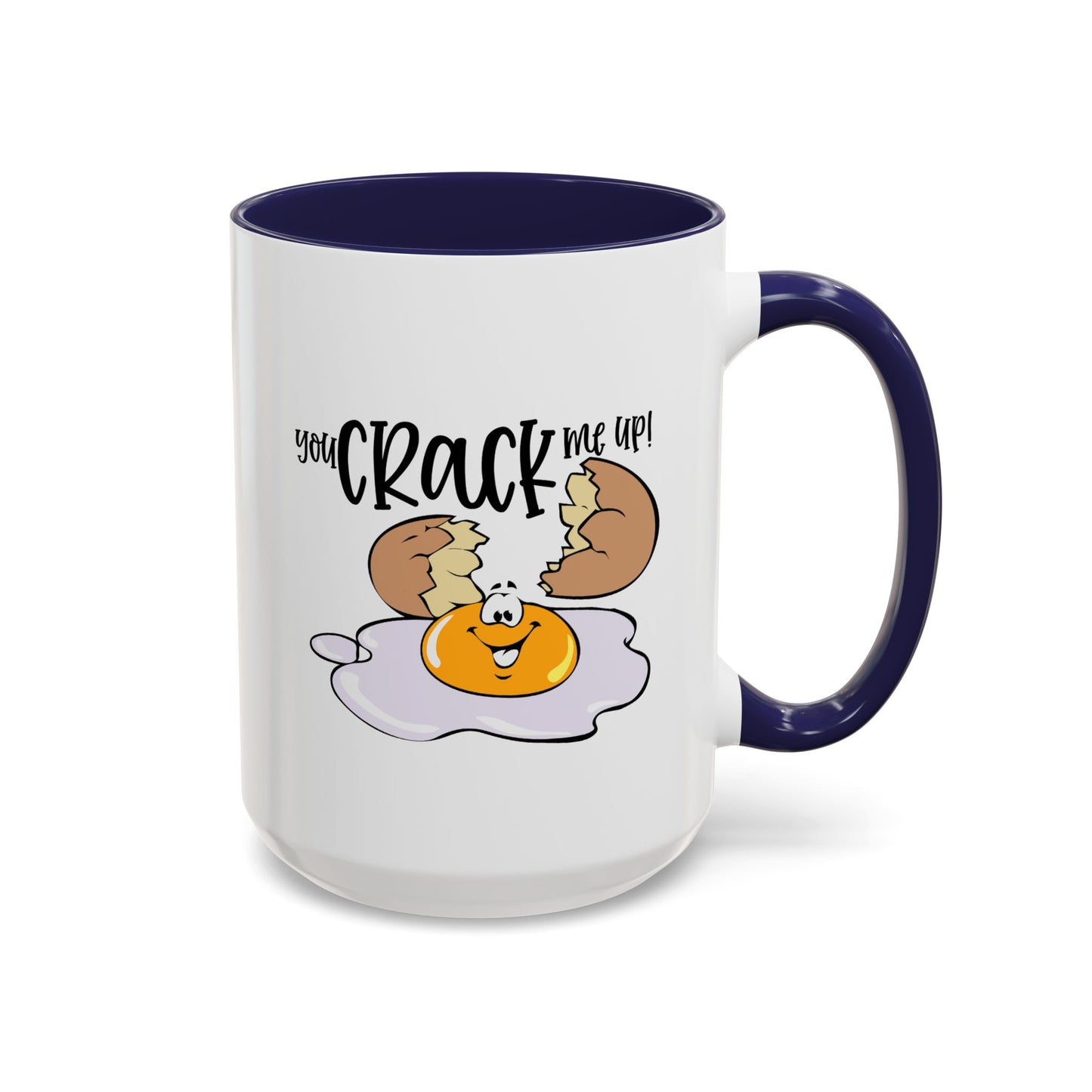 Humor Mug - You Crack Me Up
