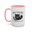 Humor Mug - None of Your Emails Are Finding Me Well