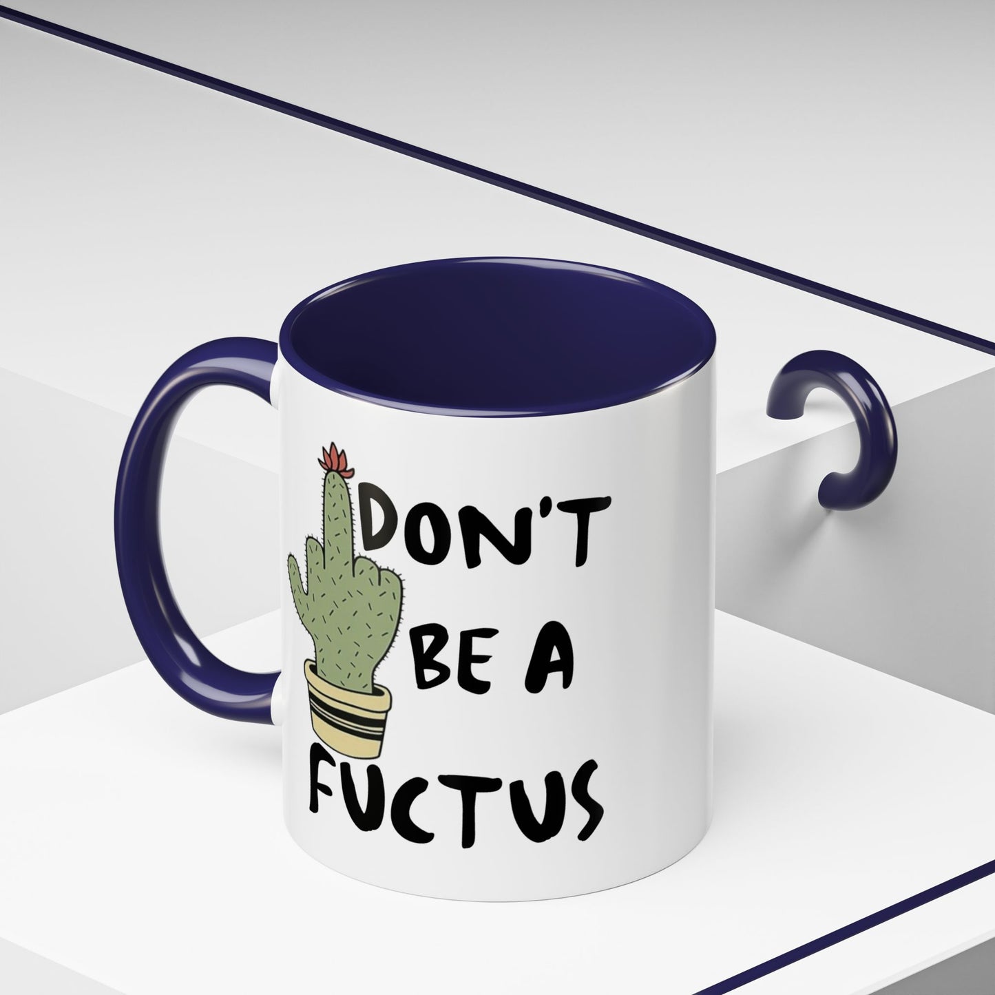 Adult Mug - Don't Be A Fuctus