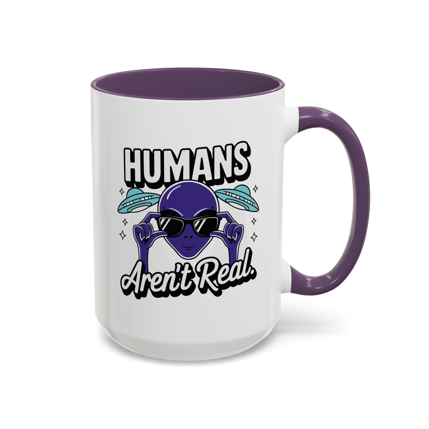 Alien Mug - Humans Aren't Real