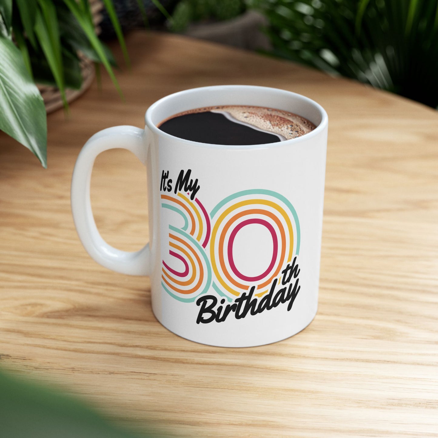 Birthday Mug - It's My 30th