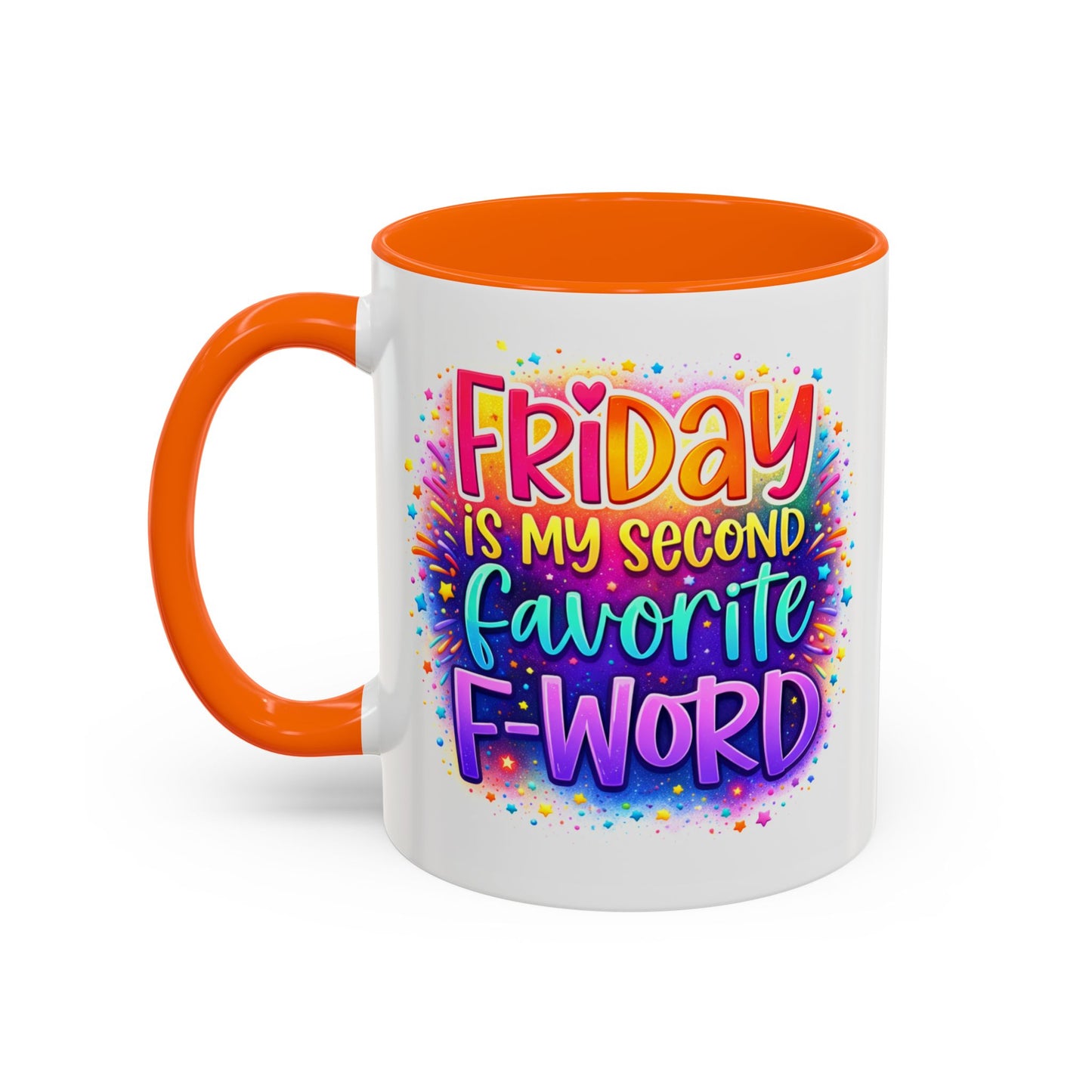 Humor Mug - Friday is My Second Favorite F-Word