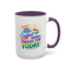 Humor Mug - I Don't Have Enough Coffee