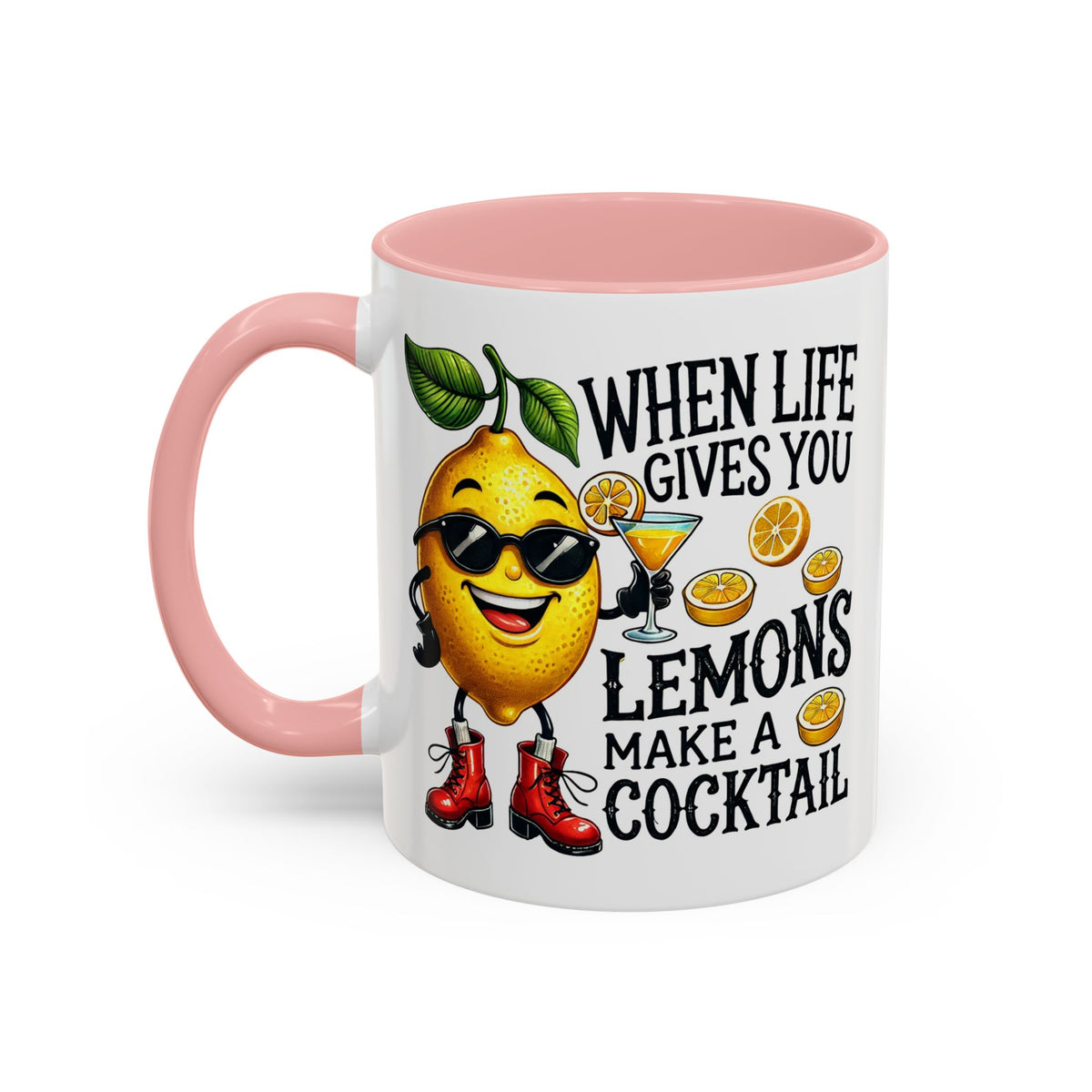Humor Mug - When Life Gives You Lemons
