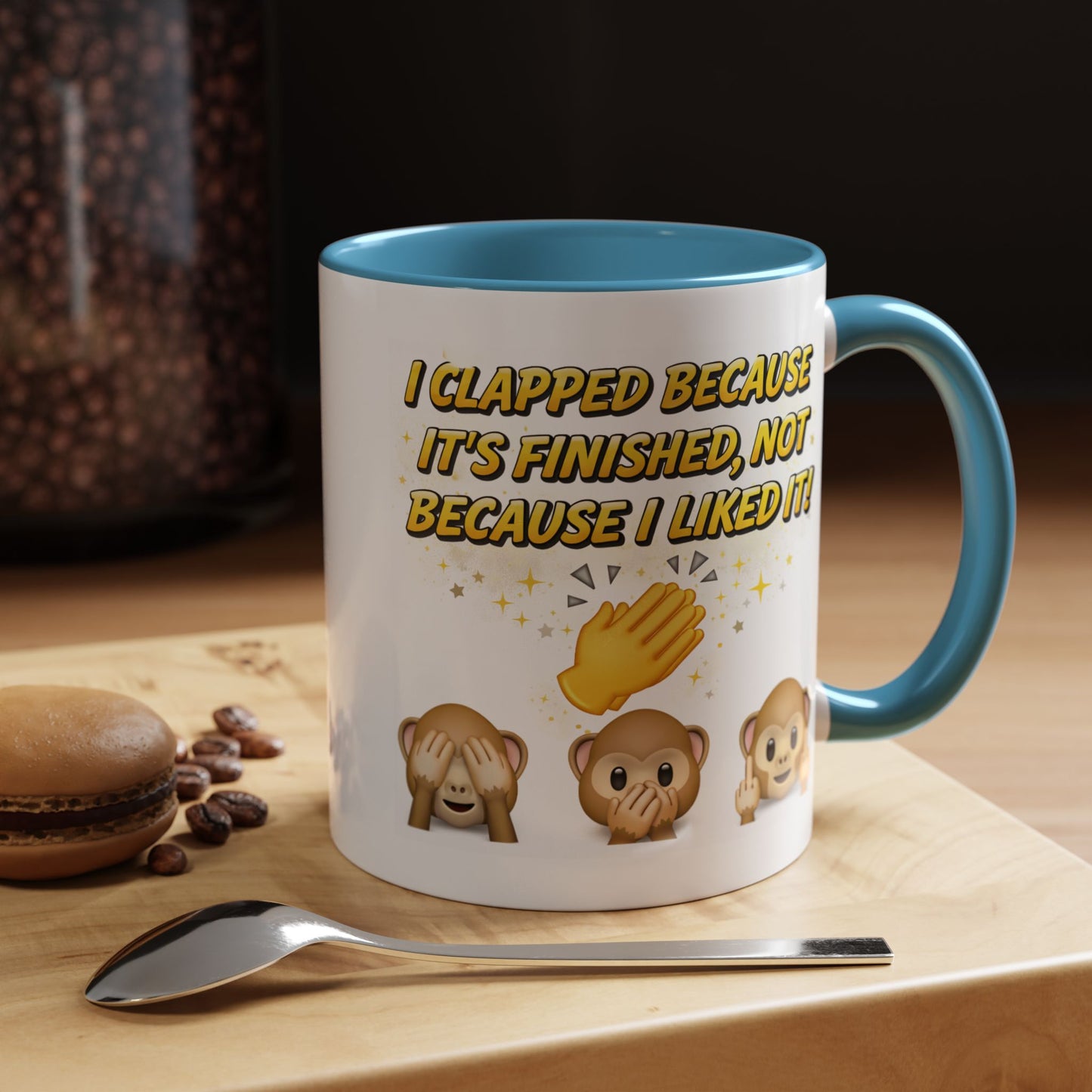 Humor Mug - I Clapped Because It's Finished
