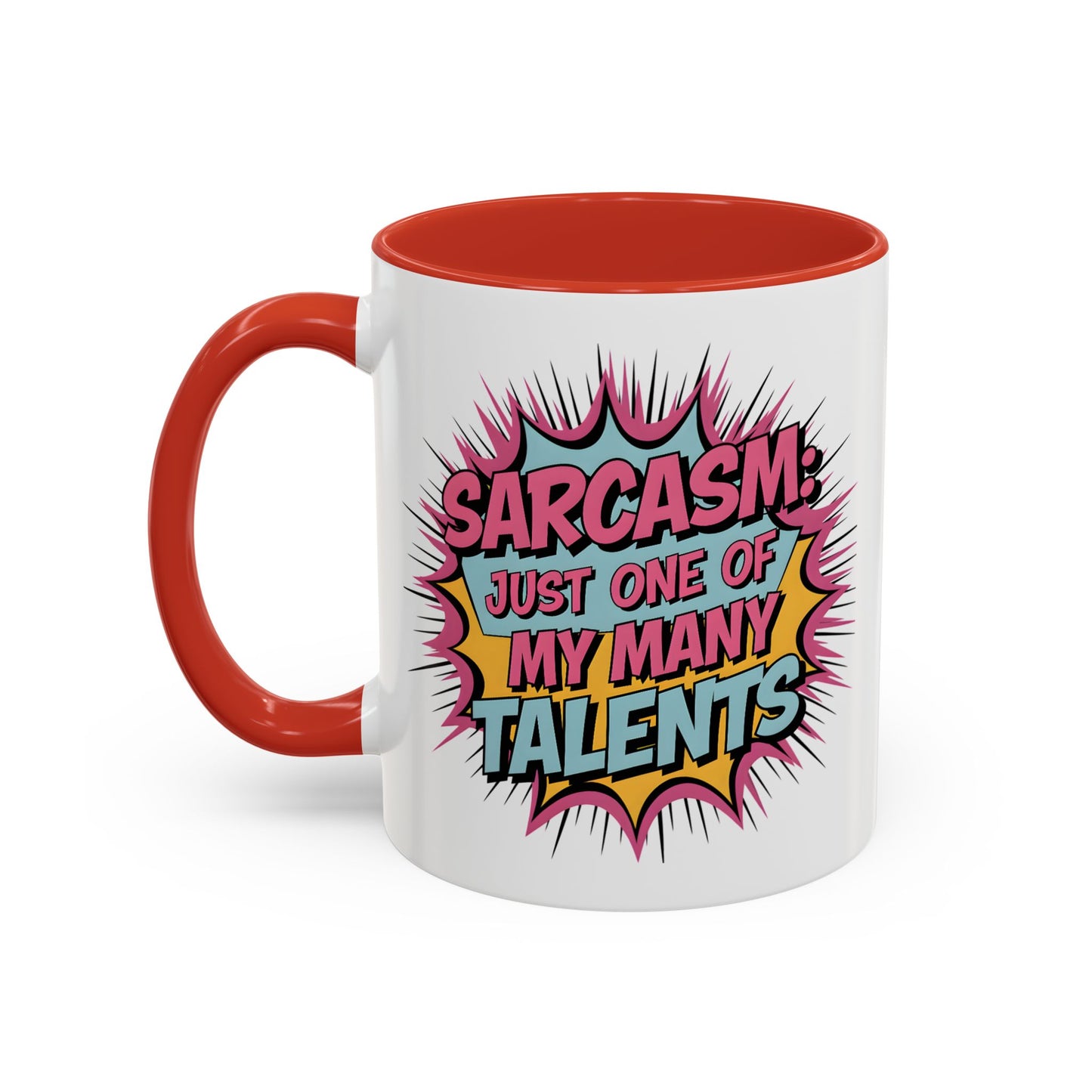 Humor Mug - Sarcasm Just One of My Many Talents