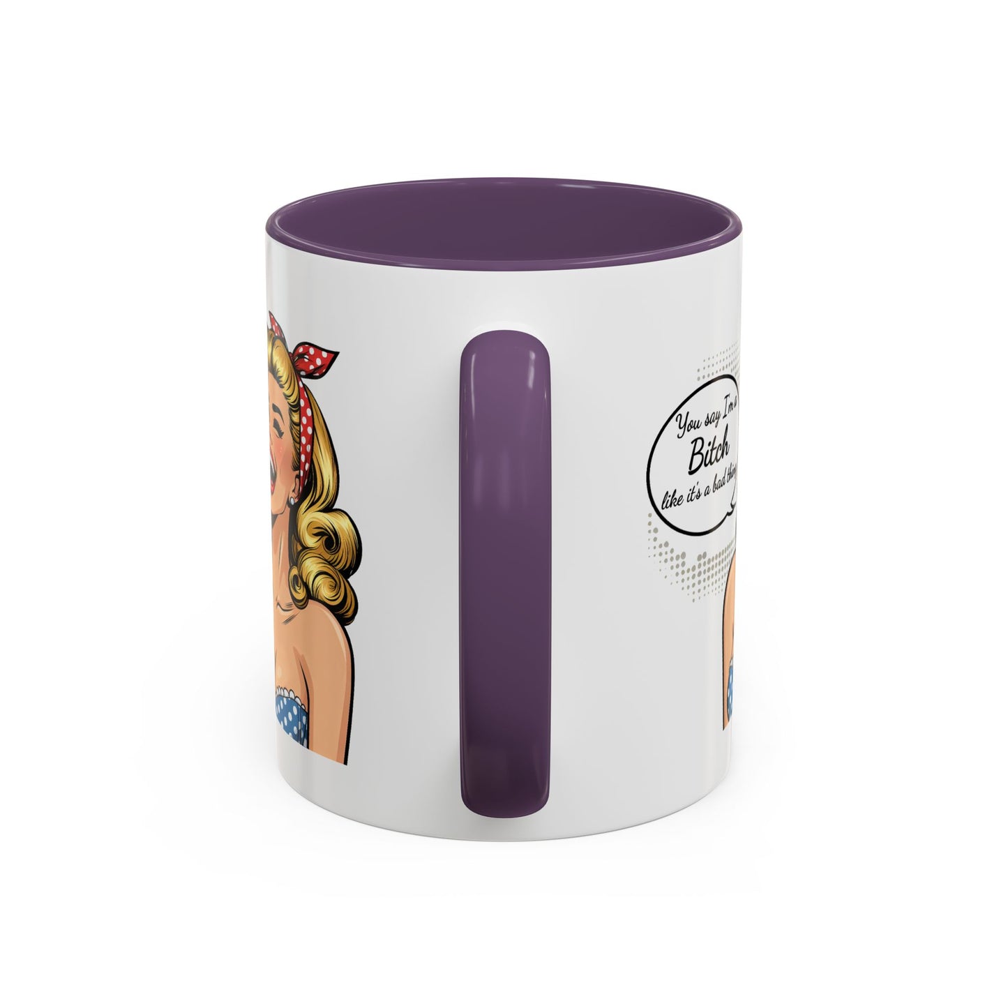Adult Mug - You Say I'm a Bitch