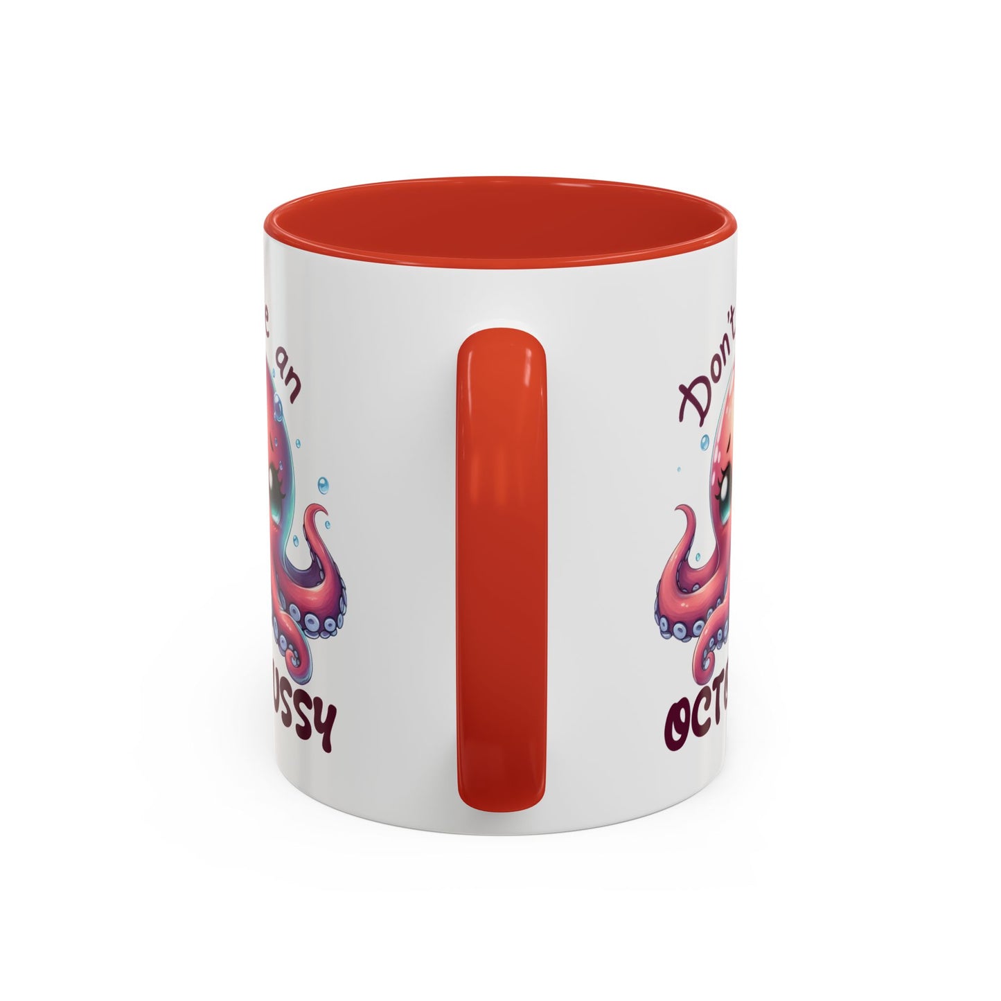 Humor Mug - Don't Be An Octopussy