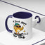 Humor Mug - I'm Just Here For The Chicks