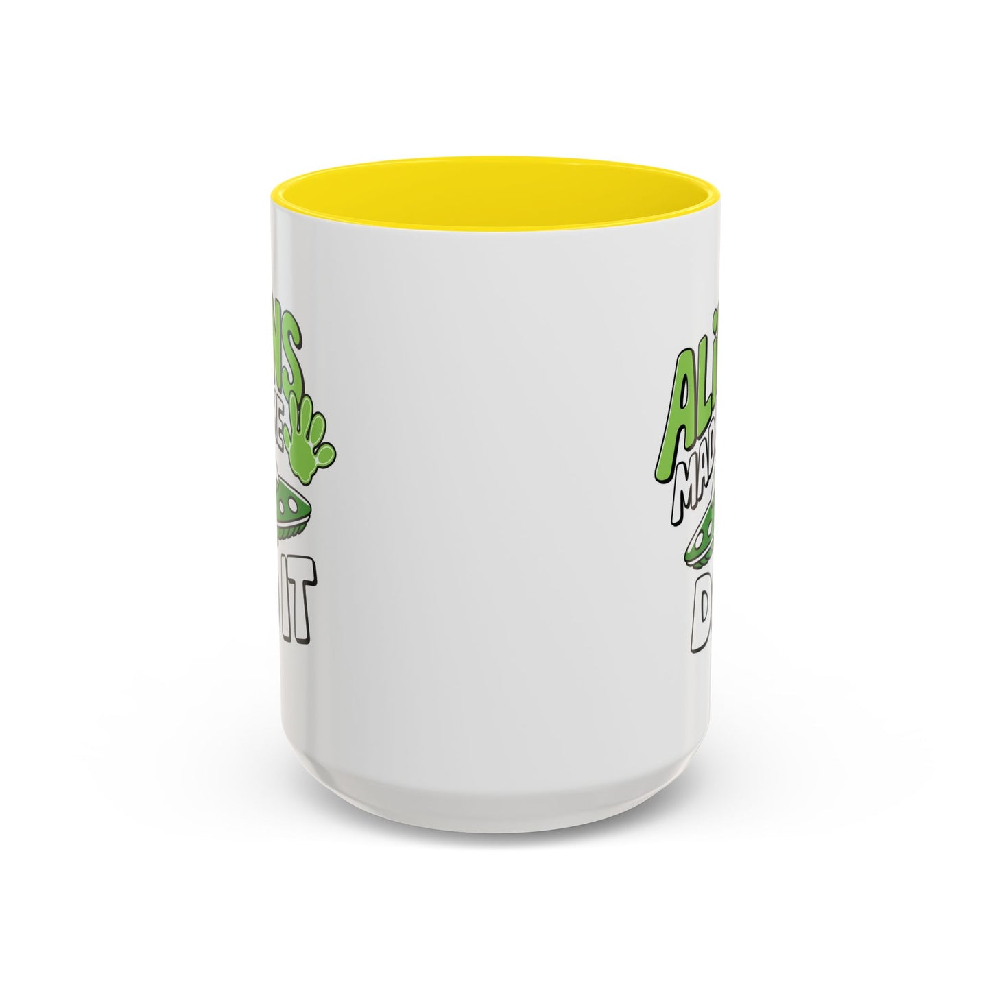 Alien Mug - Aliens Made Me
