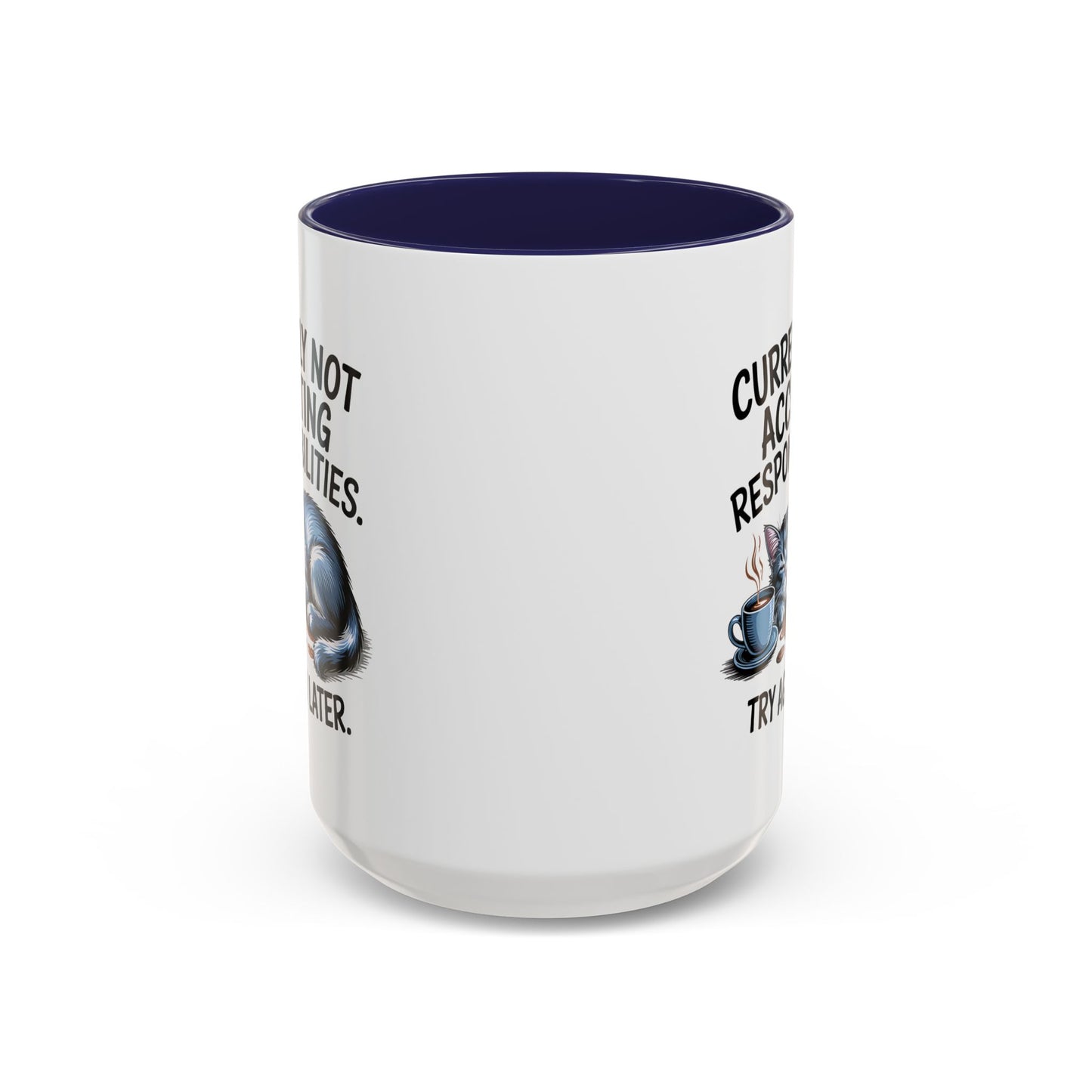 Animal Mug - Currently Not Accepting Responsibilities
