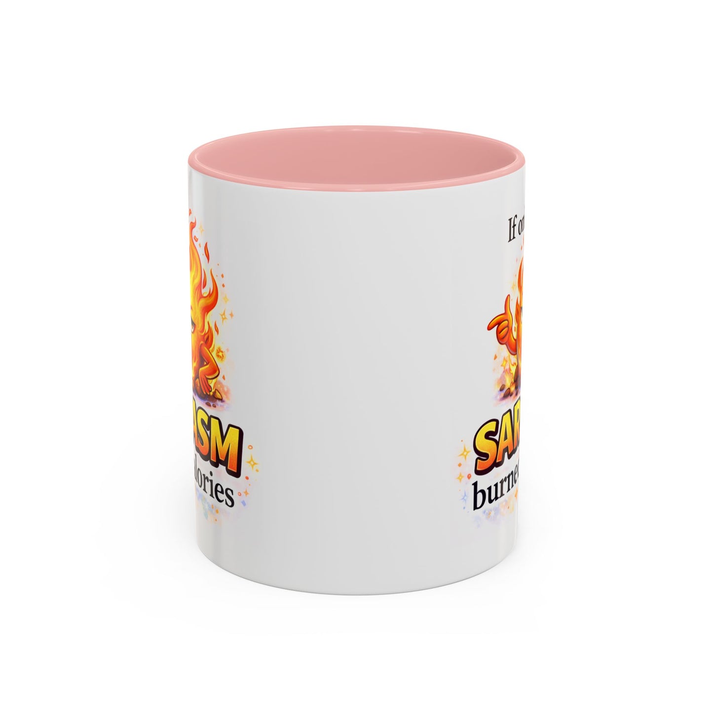 Humor Mug - If Only Sarcasm Burned Calories
