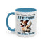 Animal Mug - I Was Told To Check My Attitude