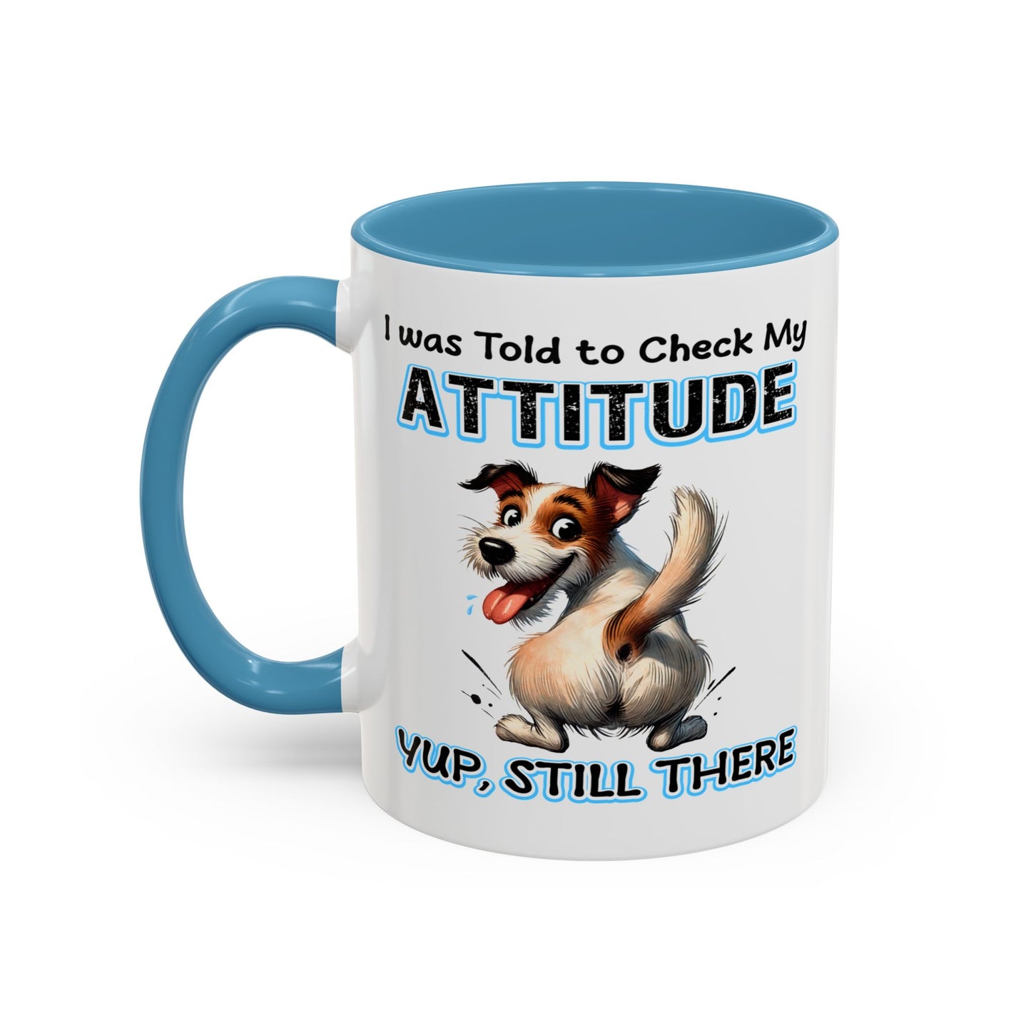 Animal Mug - I Was Told To Check My Attitude