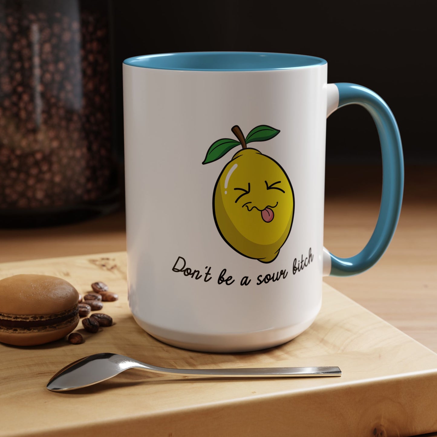 Adult Mug - Don't Be Such A Sour Bitch