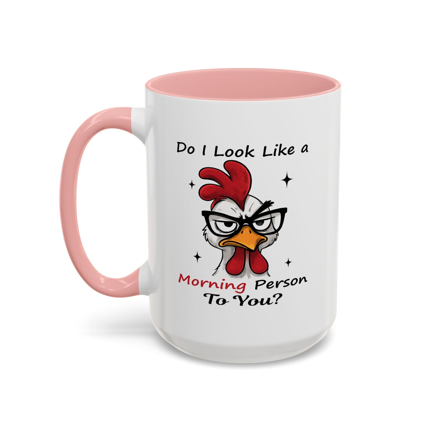 Humor Mug - Do I Look Like a Morning Person to You?